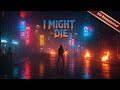 I Might Die HD REMASTERED Neon Thunder Ultimate Arena Rock Anthem Back To The 80s Rock 