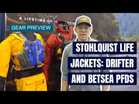 Stohlquist Life Jackets: Drifter And Betsea PFDs | Gear Preview