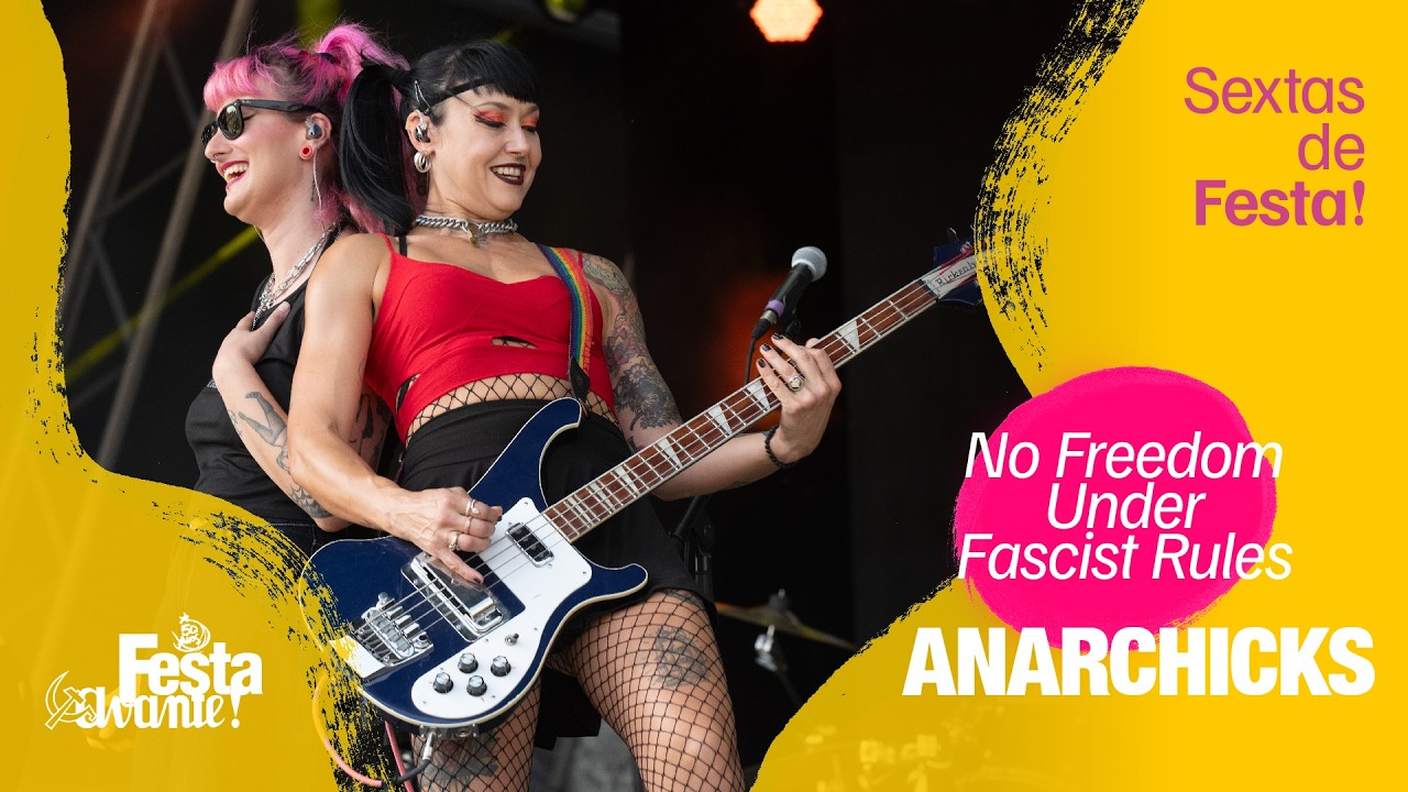 Anarchicks- No Freedom Under Fascist Rules (ao vivo na Festa do Avante! 2026)