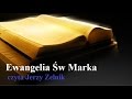 Ewangelia Św Marka (Biblia warszawsko-praska) czyta Jerzy Zelnik