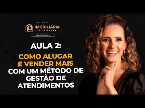 2 - Como alugar e vender mais com um método de gestão de atendimento.