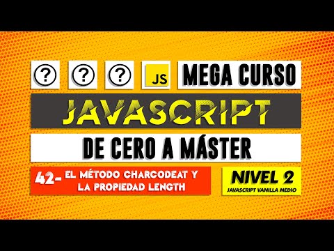 El método charCodeAt() y la propiedad length de String - JavaScript - Capítulo 42