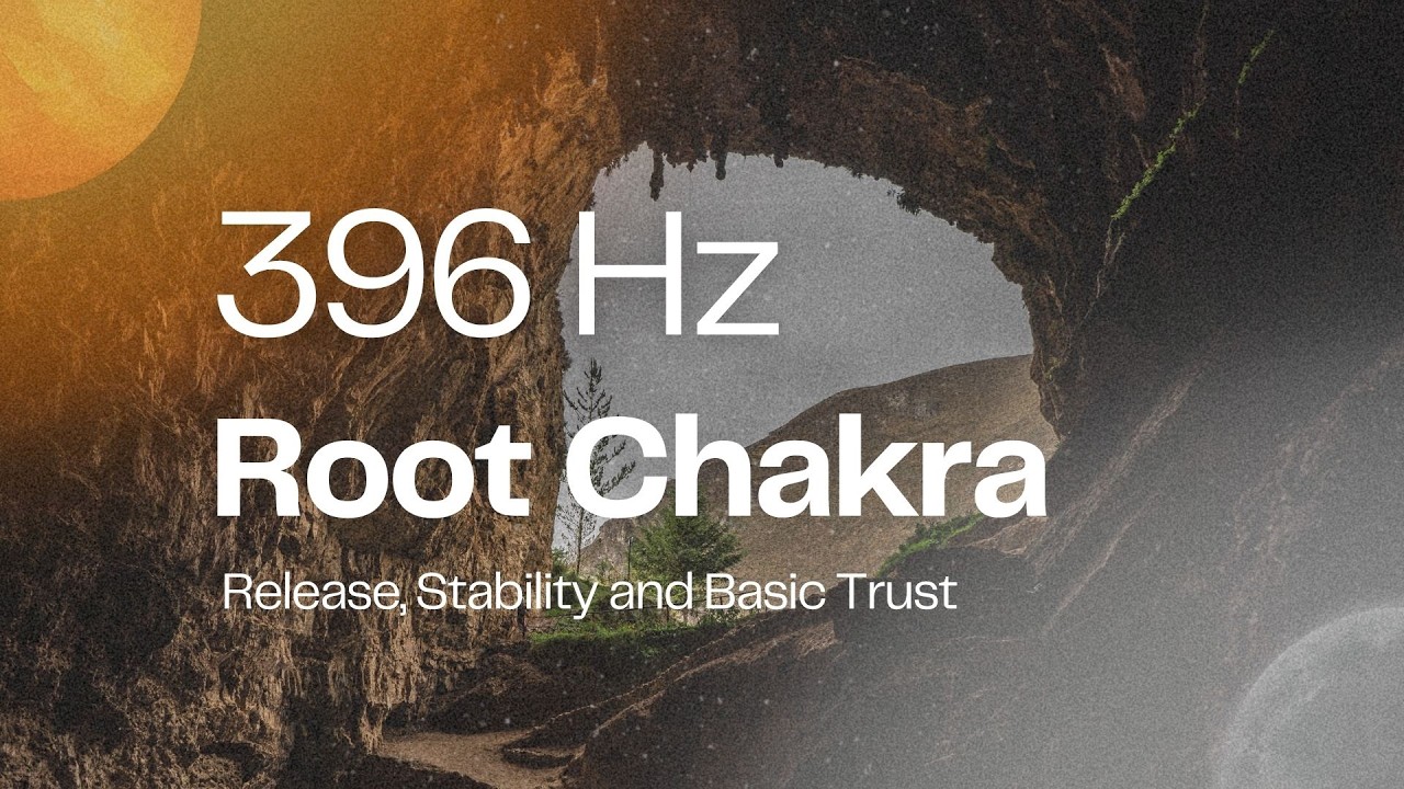396 Hz Root Chakra Frequency | Release Fear, Emotional Clearing & Restore Inner Strength