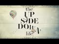 The Upside Down Life #1 | You Were Made For This | Milissa Ewing
