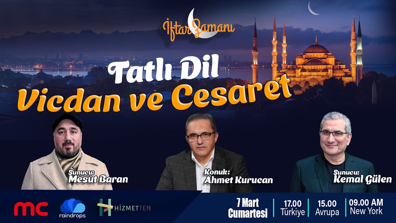CANLI | 17. GÜN | İFTAR ZAMANI  ”Tatlı Dil, Vicdan ve Cesaret”