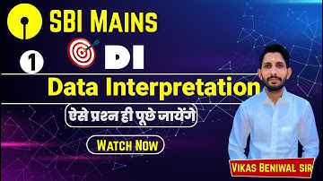 SBI Clerk Mains Mathematics - (DI) Data Interpretation#1 | By Vikas Beniwal Sir
