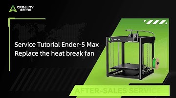 Service Tutorial Ender 5 Max Replace the heat break fan