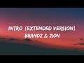 Brandz  zion  intro extended version lyrics