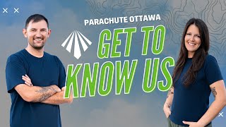 Get to know us at Parachute Ottawa
