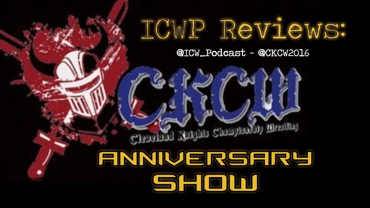 Cleveland Knights Championship Wrestling Anniversary Show Review YouTube