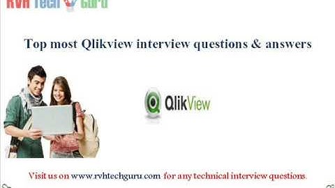 Top most Qlikview interview questions and answers-RVH Tech guru