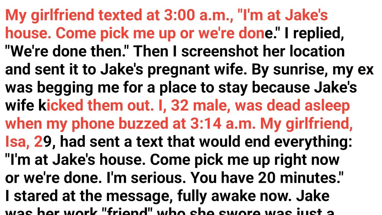 At 3 in the morning, she sent: “I’m at Jake’s house. Show up now, or we’re done.”