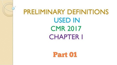 Basic definitions used in CMR 2017 part 01