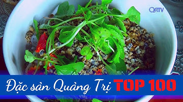 ĐẶC SẢN QUẢNG TRỊ LỌT TOP 100 MÓN ĂN NGON NHẤT VIỆT NAM | Truyền Hình Quảng Trị