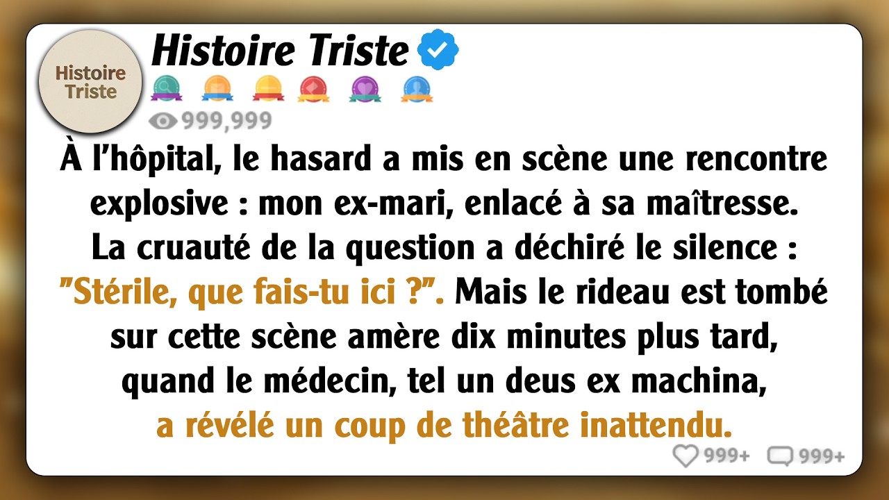 J'ai vu mon ex et sa maîtresse à l'hôpital. 