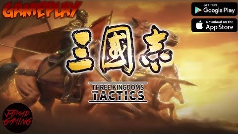 THREE KINGDOMS TACTICS (ENG/OFFICIAL) 2021 Online-Strategy Game Mobile-Gameplay
