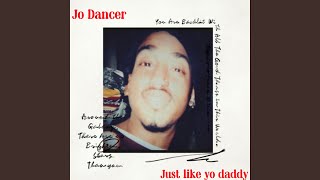Just Like Yo Daddy (feat. Tay Noel) - Jo Dancer