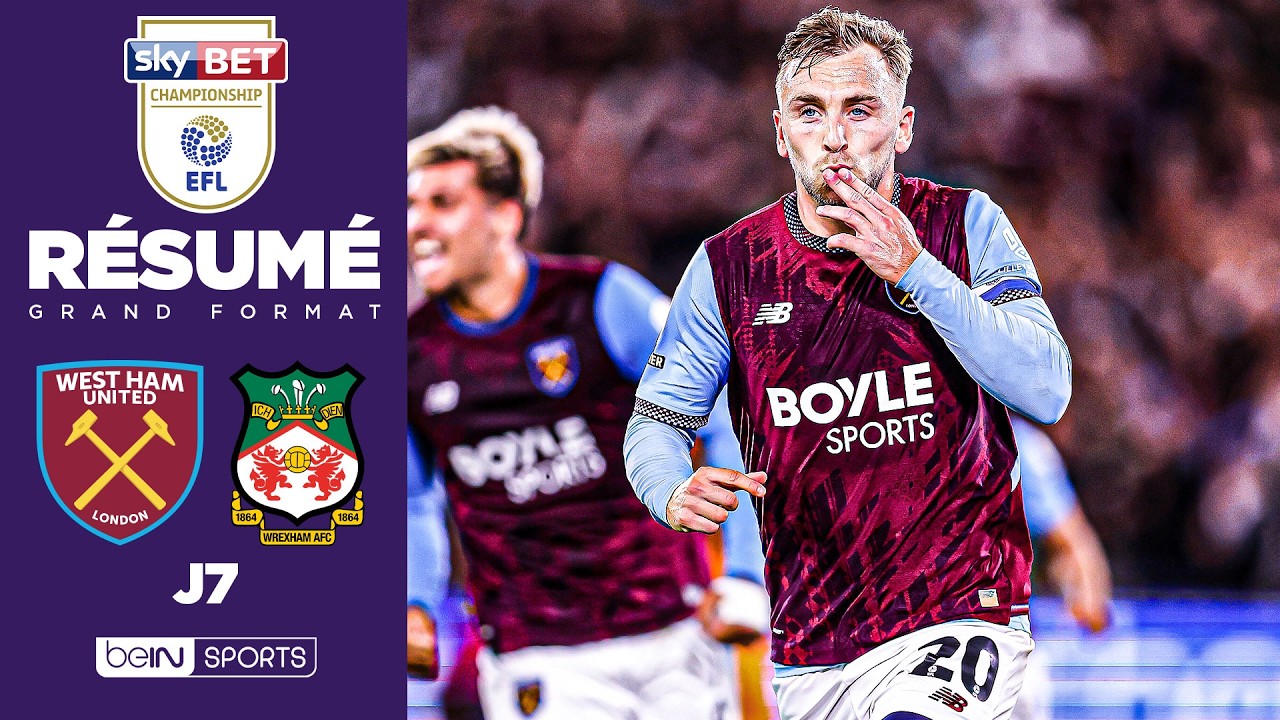 Résumé : WEST HAM pulvérise WREXHAM avec 6 BUTEURS différents et prend la tête !
