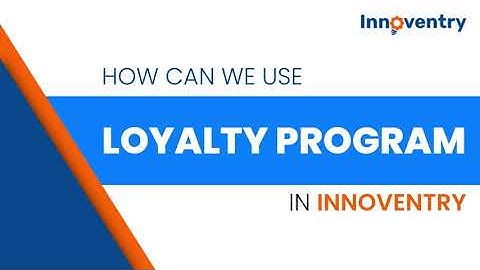 How to use Loyalty Program in Innoventry Software?