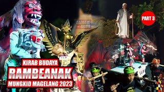 🔴 LIVE KIRAB BUDAYA DESA RAMBEANAK 2023 ( PART 3 ) MUNGKID MAGELANG #karnaval2023 #muludan