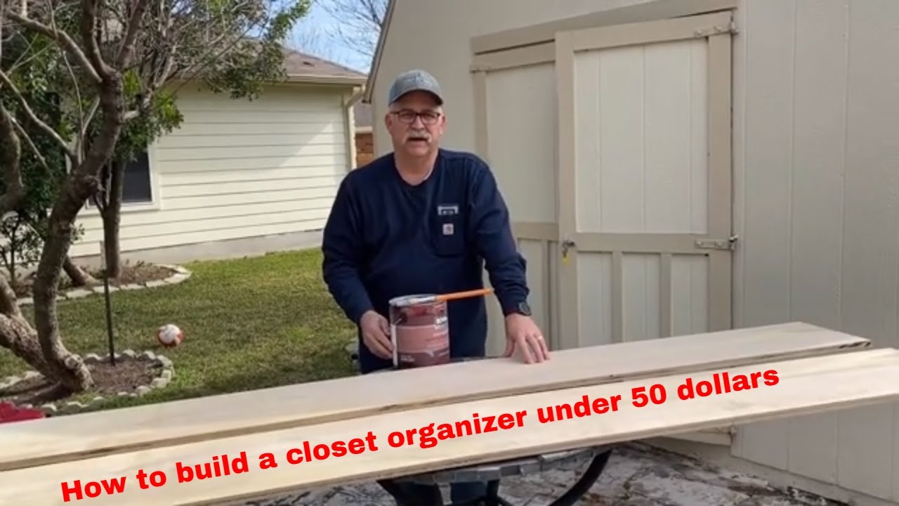 How to build a Closet Organizer under 50 dollars - YouTube