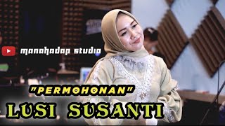 PERMOHONAN - Lusi susanti - cover new Manahadap Studio