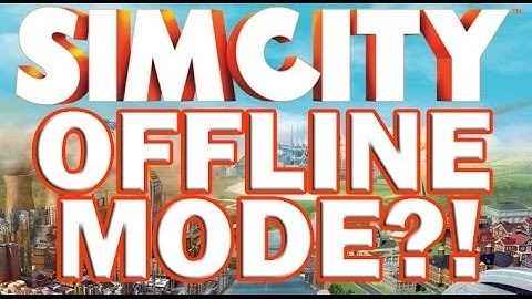Simcity 5 Offline Mode Announced!