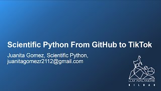 Scientific Python From GitHub to TikTok - Juanita Gomez