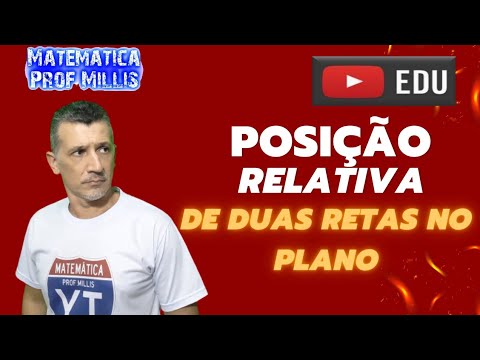 Posição Relativa de Duas Retas no Plano: Paralelas, Concorrentes ou Coincidentes?