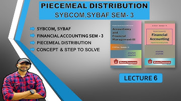 SYBCOM Piecemeal Distribution of Cash || SYBAF SEM 3 || SIRAJ SHAIKH || MUMBAI UNIVERSITY ||