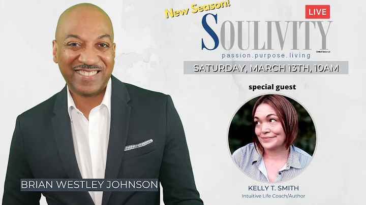 SOULIVITY LIVE with BRIAN WESTLEY JOHNSON - Guest:...