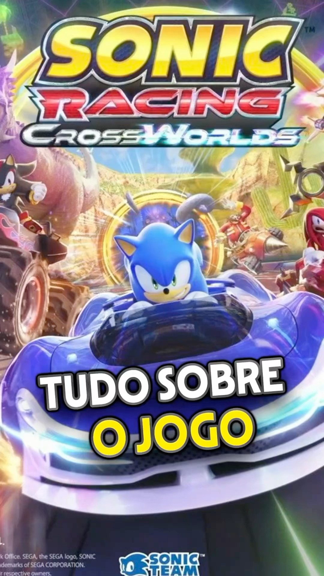 Tudo sobre o novo jogo de corrida do Sonic: Sonic racing Crossworlds #sonic #sonicracingcrossworlds