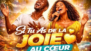 Si tu as de la joie au cœur 💛 | Zouk Gospel Kompa Dansant – Louange &amp; Adoration