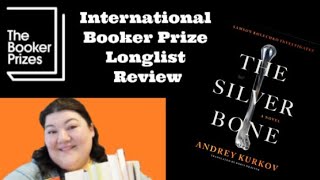 The Silver Bone by Andrey Kurkov tr. by Boris Dralyuk-A 2024 International Booker Longlist Review