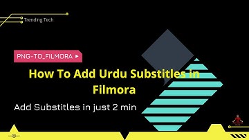 how to add urdu subtitles in filmora  |  Trending Tech