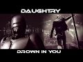 Daughtry – Drown in you (RoboCop PD)