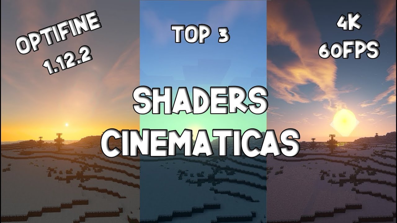 TOP 3 SHADERS PARA CINEMATICAS | MINECRAFT 1.12.2 (Optifine) | 4K 60FPS ...