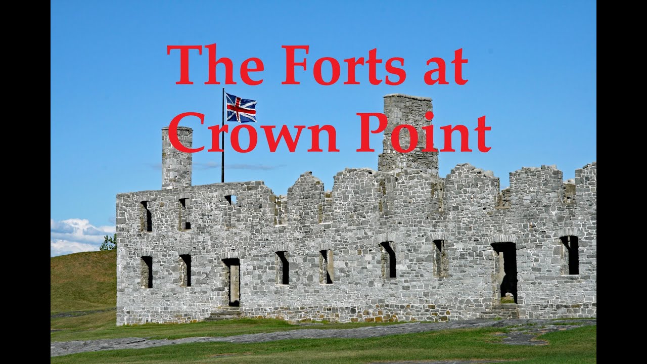The Forts at Crown Point New York/American Revolutionary War/New York State
