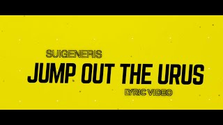 Suigeneris - Jump Out The Urus (Official Lyric Video)