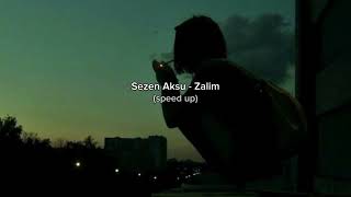 Sezen Aksu - Zalim (speed up)