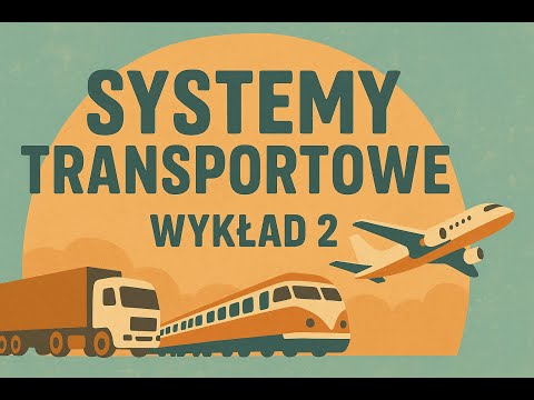 Systemy transportowe. Wykład 2