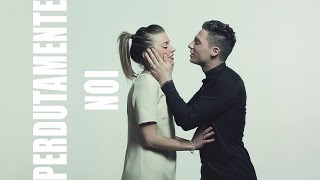 Martina & Mattia - Perdutamente noi (Video ufficiale)