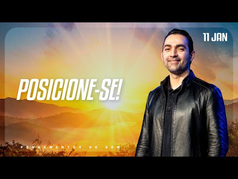 Posicione-se! | Pensamentos de Bem