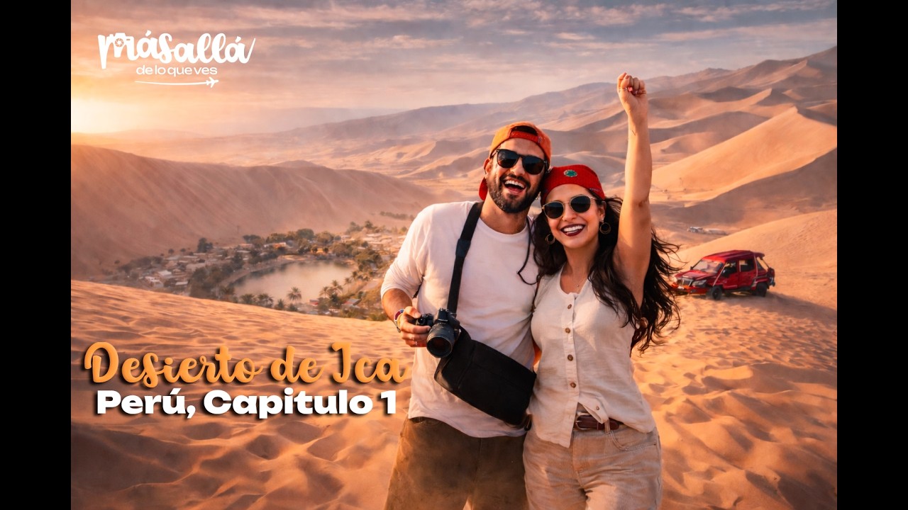 Más allá de lo que ves… llegamos al Desierto de Ica! 🏜️🇵🇪 | Perú capítulo 1