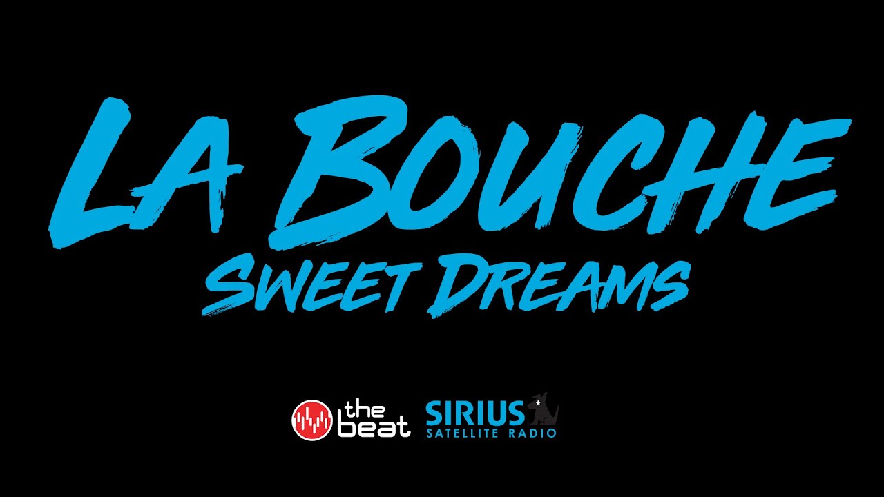 Bouche sweet. La bouche - Sweet Dreams (1995). Свит дримс караоке. Sweet Dreams (la bouche Song). La bouche - Sweet Dreams.