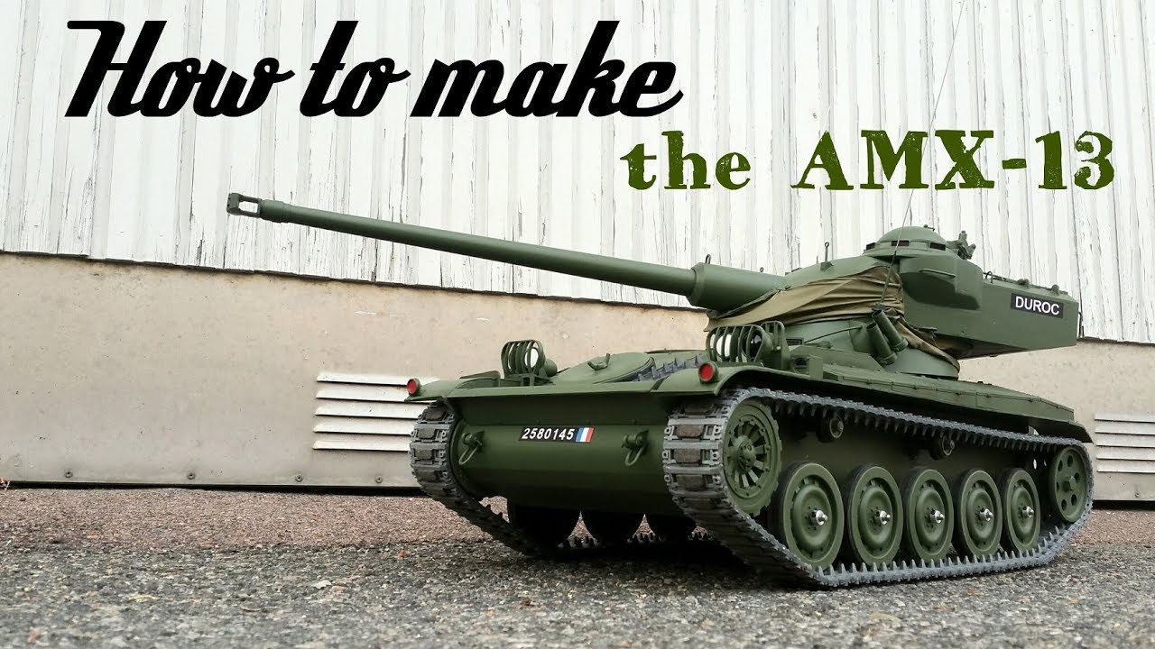 How To Make A 1 8 Scale Amx 13 Step By Step Youtube