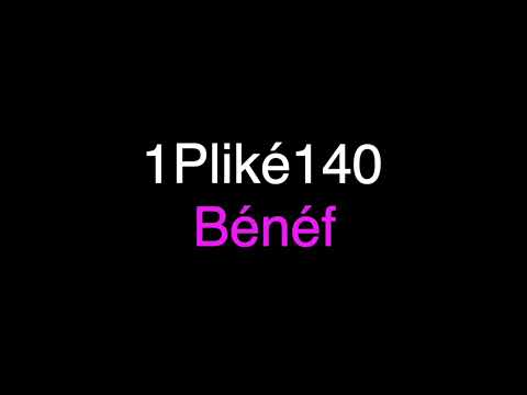 BASS BOOSTED : 1Pliké140- Bénéf (Écouteurs recommandés)