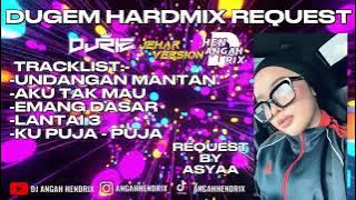 Undangan Mantan X Aku Tak Mau Dugem HardMix - [ANGAHHENDRIX®] Request By Asyaa