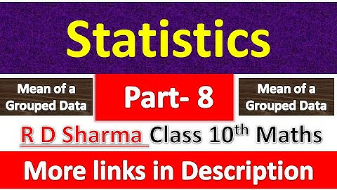 Statistics | Class 10th Maths | R D Sharma Solution | Chapter 15 | Mean of a Grouped Data