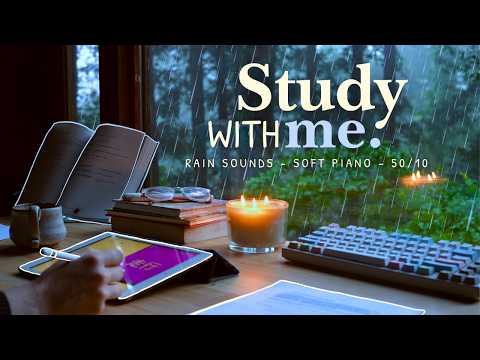 🌧️🍃 2 HOUR STUDY WITH ME During a Rainstorm / 🕯️ Foggy Forest / 🎹 Calm Piano w Rain Sounds / 50-10